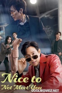 Nice to Not Meet You (2025) S01 Korean Hindi Dubbed Drama Series