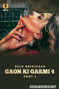 Palang Tod Gaon Ki Garmi (2023) Season 4 Part 2 Ullu Original