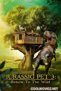 The Adventures of Jurassic Pet Return to the Wild (2024) Hollywood Hindi Dubbed