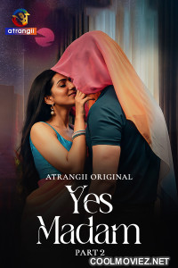 Yes Madam (2026) Part 2 Atrangii Hindi Unrated Webseries