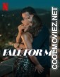Fall For Me (2025) Hollywood Hindi Dubbed