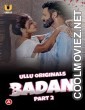Badan (2023) Part 2 Ullu Original