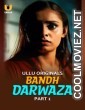 Bandh Darwaza (2025) Part 1 Ullu Hindi Unrated Webseries