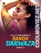 Bandh Darwaza (2025) Part 2 Ullu Hindi Unrated Webseries
