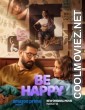 Be Happy (2025) Hindi Movie