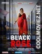 Black Rose (2021) Hindi Movie