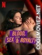 Blood Sex and Royalty (2022) Season 1