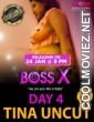 Boss X Day 4 Tina UNCUT (2023) MoodX Original