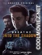 Breathe Into the Shadows (2020) Season 1