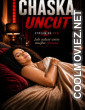 Chaska Uncut (2026) HotFM Hindi Short Film
