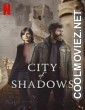 City of Shadows (2025) S01 Hindi Dubbed Web Series