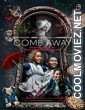 Come Away (2020) English Movie