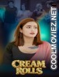 Cream Rolls (2026) S01 AkkuOTT Hindi Unrated Webseries