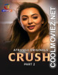 Crush (2026) Part 2 Atrangii Hindi Unrated Webseries