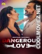 Dangerous Love (2025) S01 Mastram Hindi Unrated Webseries