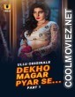 Dekho Magar Pyar Se (2025) Ullu Originals