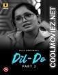 Dil Do (2022) Part 2 Ullu Original
