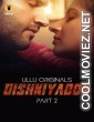 Dishkiyaoon (2024) Part 2 Ullu Original