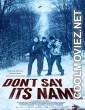 Dont Say Its Name (2021) English Movie