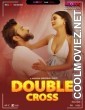 Double Cross BTS (2025) S01 MoodX Hindi Unrated Webseries