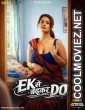 Ek Se Badhkar Do (2026) S01 WOOW Hindi Unrated Webseries