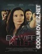 Ex-Wife Killer (2017) Hindi Dubbed Movie