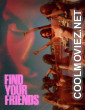Find Your Friends (2026) Hollywood Hindi Dubbed