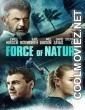 Force of Nature (2020) Hindi Dubbed Movie