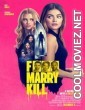 Fuck Marry Kill (2024) Hindi Dubbed Movie