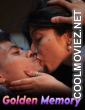 Golden Memory (2025) Hot Hindi Short Film