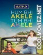 Hum Bhi Akele Tum Bhi Akele (2021) Hindi Movie