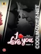I Love You (2023) Part 2 Ullu Original
