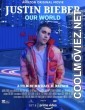 Justin Bieber Our World (2021) English Movie