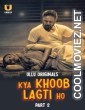 Kya Khoob Lagti Ho (2024) Part 2 Ullu Originals
