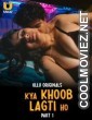 Kya Khoob Lagti Ho (2024) Ullu Originals