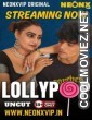 Lollypop (2025) NeonX Hindi Short Film