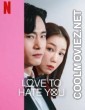 Love to Hate You (2023) Season 1