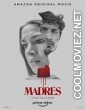 Madres (2021) English Movie