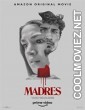 Madres (2021) Hindi Dubbed Movie