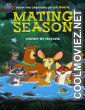 Mating Season (2026) S01 Hindi Dubbed Web Series