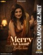 Merry Ka Kaam Bolta Hai (2026) S01 WOOW Hindi Unrated Webseries