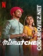 Mismatched (2022) Season 2
