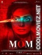 Mom (2017) Hindi Dubbed Movie