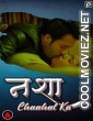 Nasha Chaahat Ka (2022) PrimeFlix Original