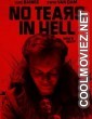 No Tears in Hell (2025) Hollywood Hindi Dubbed