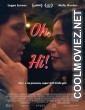 Oh Hi (2025) English Movie