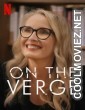 On the Verge (2021) Season 1