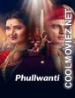 Phullwanti (2024) Hindi Movie