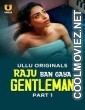 Raju Ban Gaya Gentleman (2025) Part 1 ULLU Hindi  Webseries