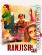 Ranjish Hi Sahi (2022) Season 1